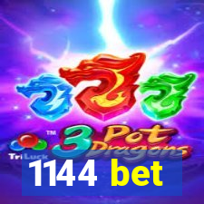 1144 bet